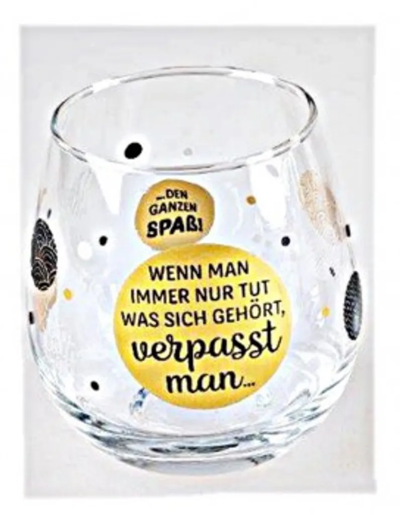 Whiskyglas, Wasserglas Oder Auch Weinglas Mit Spruch Wenn Man Immer Nur Tut Was Sich Gehoert.."" 2 Whiskyglas, Wasserglas Oder Auch Weinglas Mit Spruch Wenn Man Immer Nur Tut Was Sich Gehoert.."" – Bild 2